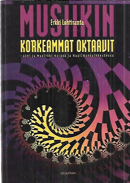 Musiikin korkeammat oktaavit - Ääni ja musiikki meissä ja maailmankaikkeudessa