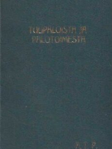 Tulipaloista ja palotoimesta erittäin Suomen maaseutuihin nähden