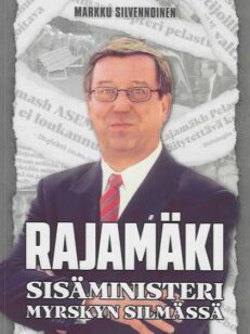 Rajamäki Sisäministeri myrskyn silmässä