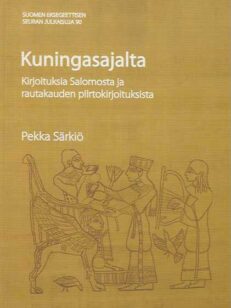 Kuningasajalta Kirjoituksia Salomosta ja rautakauden piirtokirjoituksista