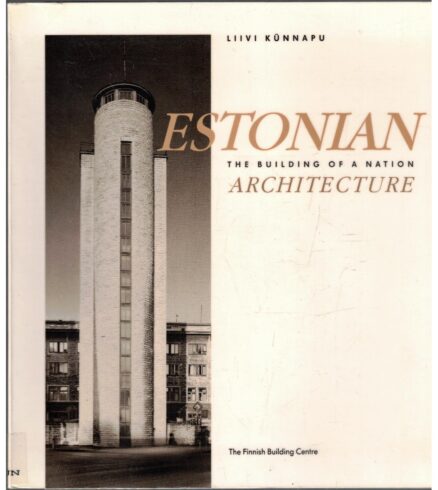 Estonian Architecture - The Building of a Nation