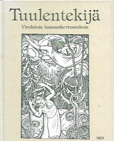 tuulentekijä - Virolaisia kansankertomuksia