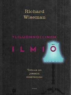 Yliluonnollinen ilmiö - Totuus on jossain sisällämme