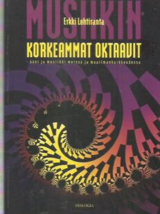 Musiikin korkeammat oktaavit - Ääni ja musiikki meissä ja maailmankaikkeudessa