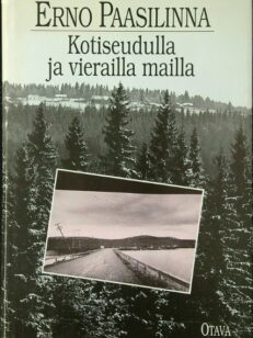 Kotiseudulla ja vierailla mailla - Matkakirja