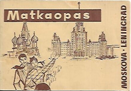 Moskova - Leningrad : Matkaopas ja taskutulkki