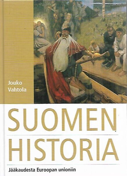 Suomen historia - Jääkaudesta Euroopan unioniin