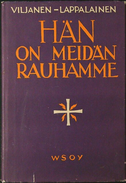 Hän on meidän rauhamme - saarnoja ja kirjoituksia kotihartautta varten