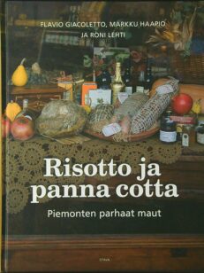 Risotto ja panna cotta - Piemonten parhaat maut