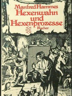 Hexenwahn und Hexenprozesse