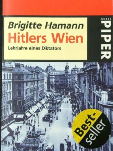 Hitlers Wien - Lehrjahre eines Diktators