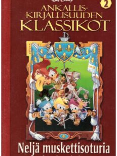 Ankalliskirjallisuuden klassikot 2: Neljä muskettisoturia ja muita tarinoita