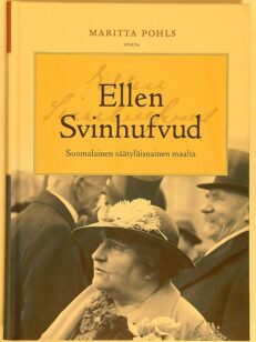 Ellen Svinhufvud - Suomalainen säätyläisnainen maalta