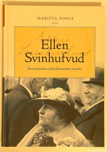 Ellen Svinhufvud - Suomalainen säätyläisnainen maalta