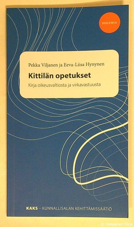 Kittilän opetukset - Kirja oikeusvaltiosta ja virkavastuusta