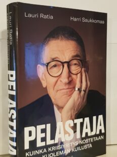 Pelastaja - kuinka kriisiyritys nostetaan kuoleman kuilusta