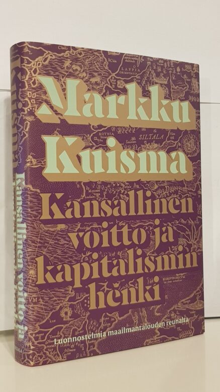 Kansallinen voitto ja kapitalismin henki - luonnostelmia maailmantalouden reunalta