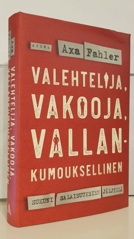 Valehtelija, vakooja, vallankumouksellinen - sukuni salaisuuksien jäljillä