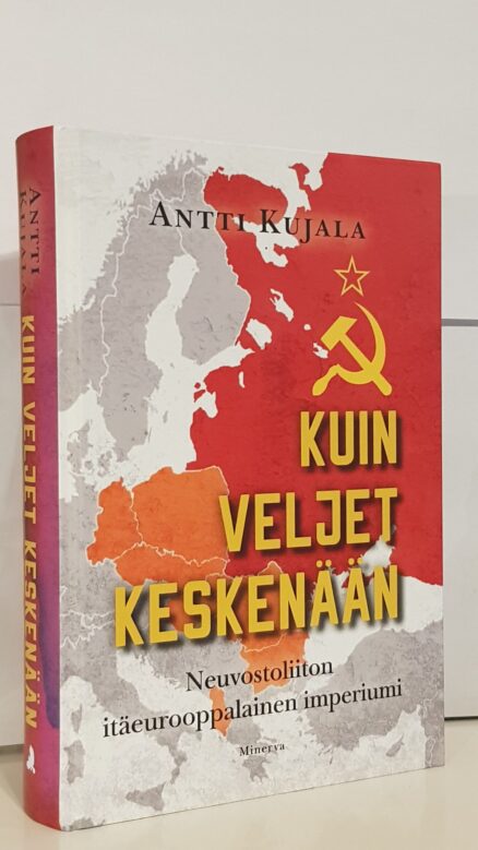 Kuin veljet keskenään - Neuvostoliiton itäeurooppalainen imperiumi