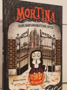 Mortina - Kuoliaaksinaurattava juttu