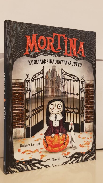 Mortina - Kuoliaaksinaurattava juttu