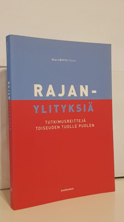 Rajanylityksiä - tutkimusreittejä toiseuden tuolle puolen