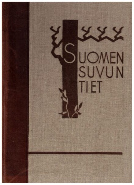 Suomen suvun tiet - Kuvaus Suomen sukukansojen kehityksestä sekä tuhatvuotisista vaelluksista ja valtataisteluista