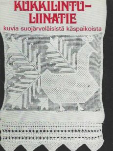 Kukkilintu-liinatie Kuvia suojärvelisistä käspaikoista