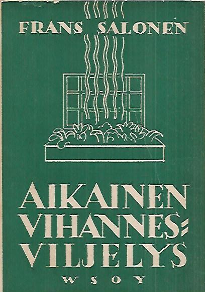 Aikainen vihannesviljely - Lasin alla ja avomaalla