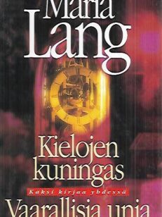 Kielojen kuningas - Vaarallisia unia