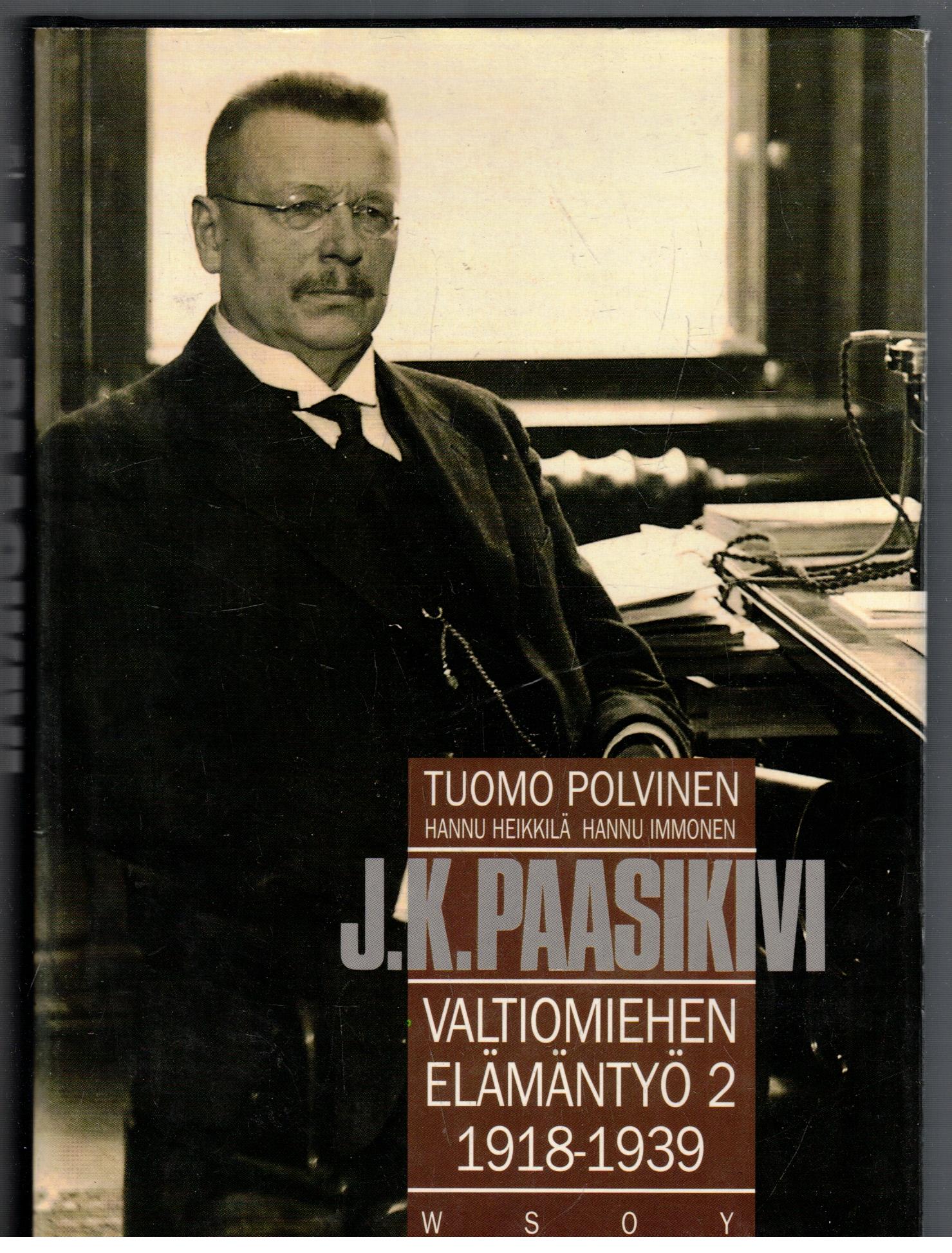 J.K.Paasikivi valtiomiehen elämäntyö 2 1918-1939