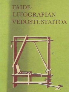 Taidelitografian vedostustaitoa