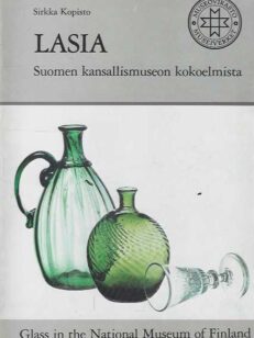 Lasia Suomen kansallismuseon kokoelmista - Glass in the National Museum of Finland