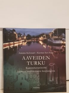 Aaveiden Turku - kummitustarinoita Suomen vanhimmasta kaupungista