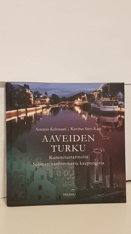 Aaveiden Turku - kummitustarinoita Suomen vanhimmasta kaupungista