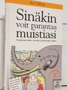 Sinäkin voit parantaa muistiasi - muistamisen motiivit, tekniikat ja kirjallisuuden nobelistit