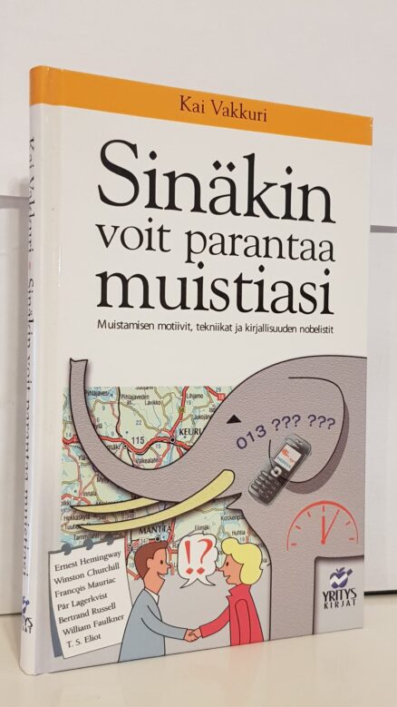 Sinäkin voit parantaa muistiasi - muistamisen motiivit, tekniikat ja kirjallisuuden nobelistit