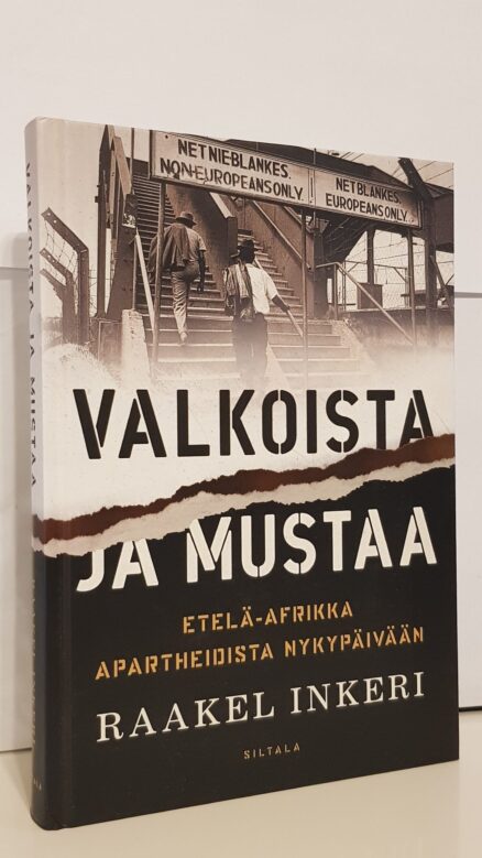 Valkoista ja mustaa - Etelä-afrikka apartheidista nykypäivään