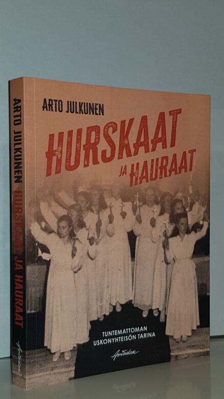 Hurskaat ja hauraat - Tuntemattoman uskonyhteisön tarina