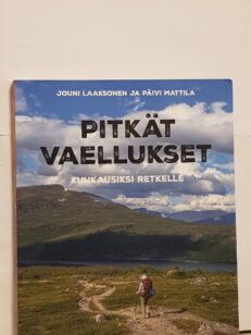 Pitkät vaellukset - Kuukausiksi retkelle