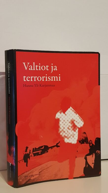 Valtiot ja terrorismi – katsaus propagandan luomien kulissien taakse