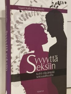 Syvyyttä seksiin - kohti elävämpää seksuaalisuutta