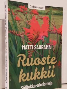 Ruoste kukkii - Siilitukka-aforismeja