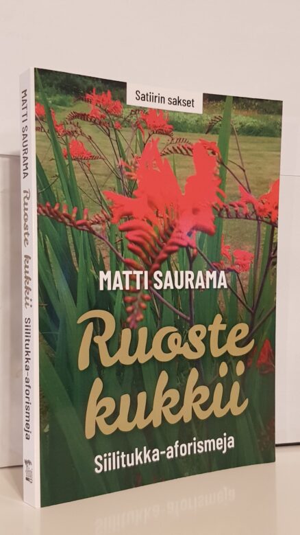 Ruoste kukkii - Siilitukka-aforismeja