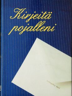 Kirjeitä pojalleni - menestyksekkään liikemiehen henkinen perintö liikemiesuraansa aloittelevalle pojalleen