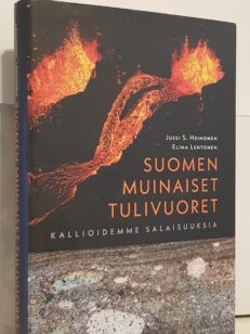 Suomen muinaiset tulivuoret - Kallioidemme salaisuuksia