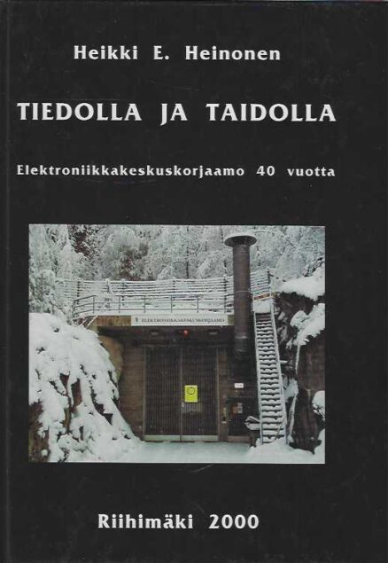 Tiedolla ja taidolla Elektroniikkakeskuskorjaamo 40 vuotta