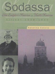 Sodassa Elsa Enäjärvi-Haavion ja Martti Haavion kirjeet 1939-1940