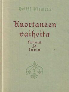 Kuortaneen vaiheita sanoin ja kuvin