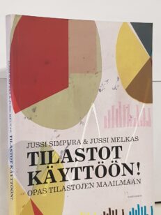 Tilastot käyttöön! - Opas tilastojen maailmaan